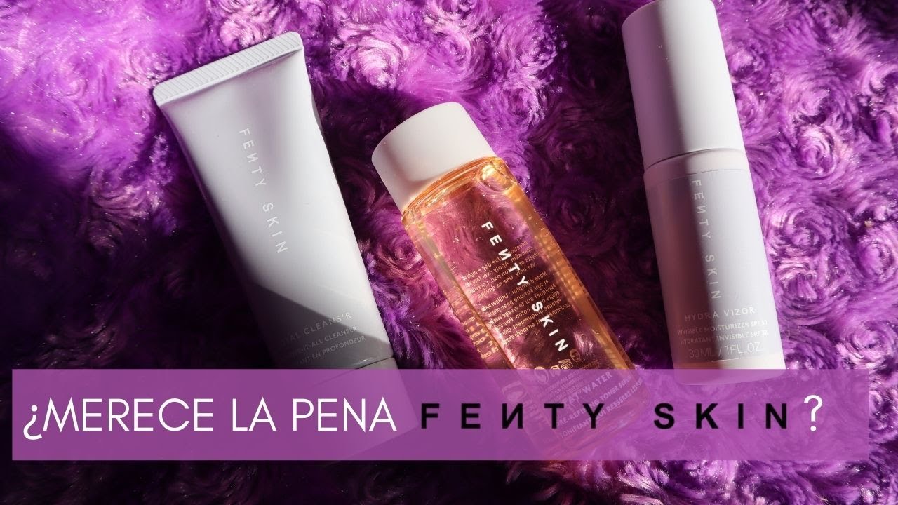 Reseña Fenty Skin de Rihanna, primeras impresiones y opiniones profesionales
