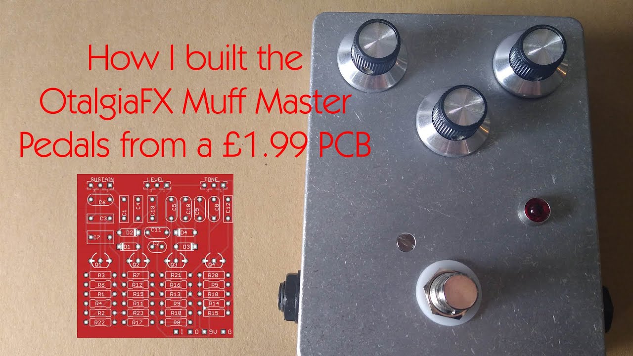 Building a Big muff pedal with a £1.99 OtlgiaFx PCB Muff Master
