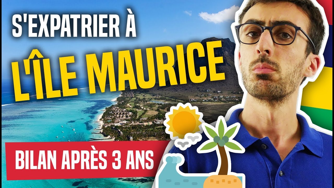 S'expatrier à l'île Maurice : Bilan après 3 ans !