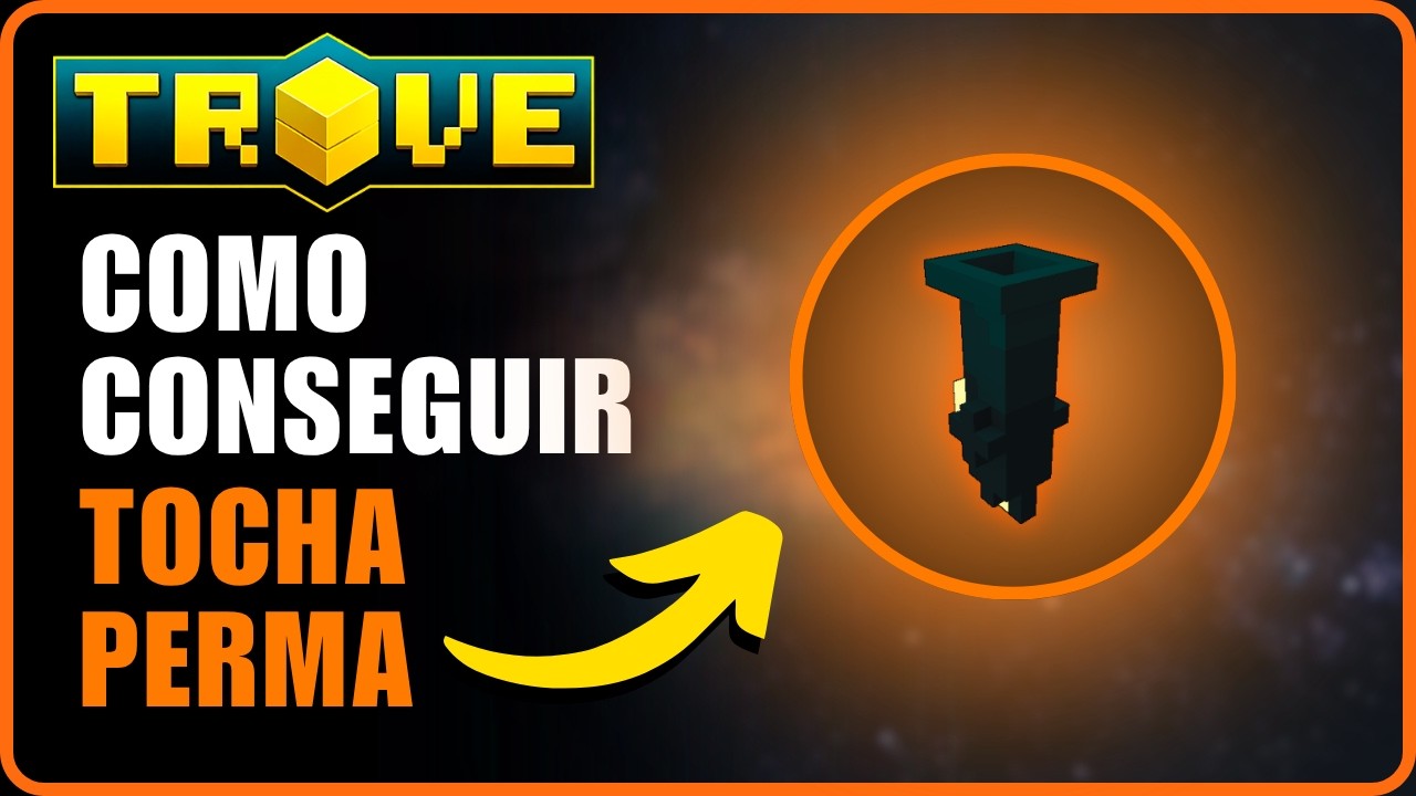 Como Farmar a Tocha Perma Mais Rápido no Trove – Guia Completo 2025 🔥