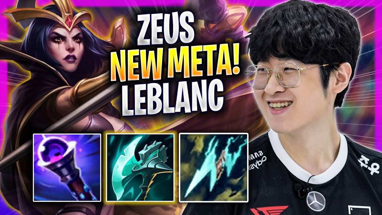 ZEUS CRAZY NEW META LEBLANC TOP! - T1 Zeus Plays Leblanc MID vs Shen! | Season 2023