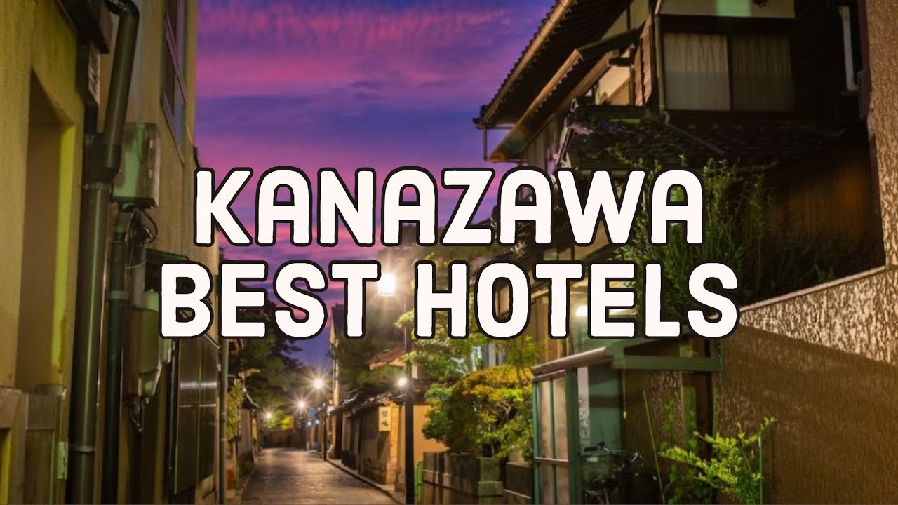 Best Hotels In Kanazawa | Luxury & Affordable!