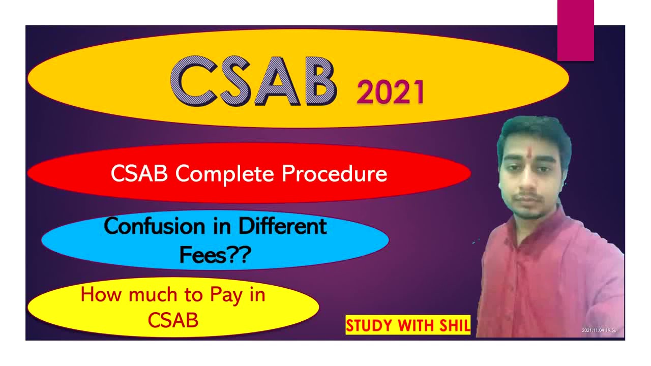 CSAB 2021 Procedure and Fee payment for all conditioned explained