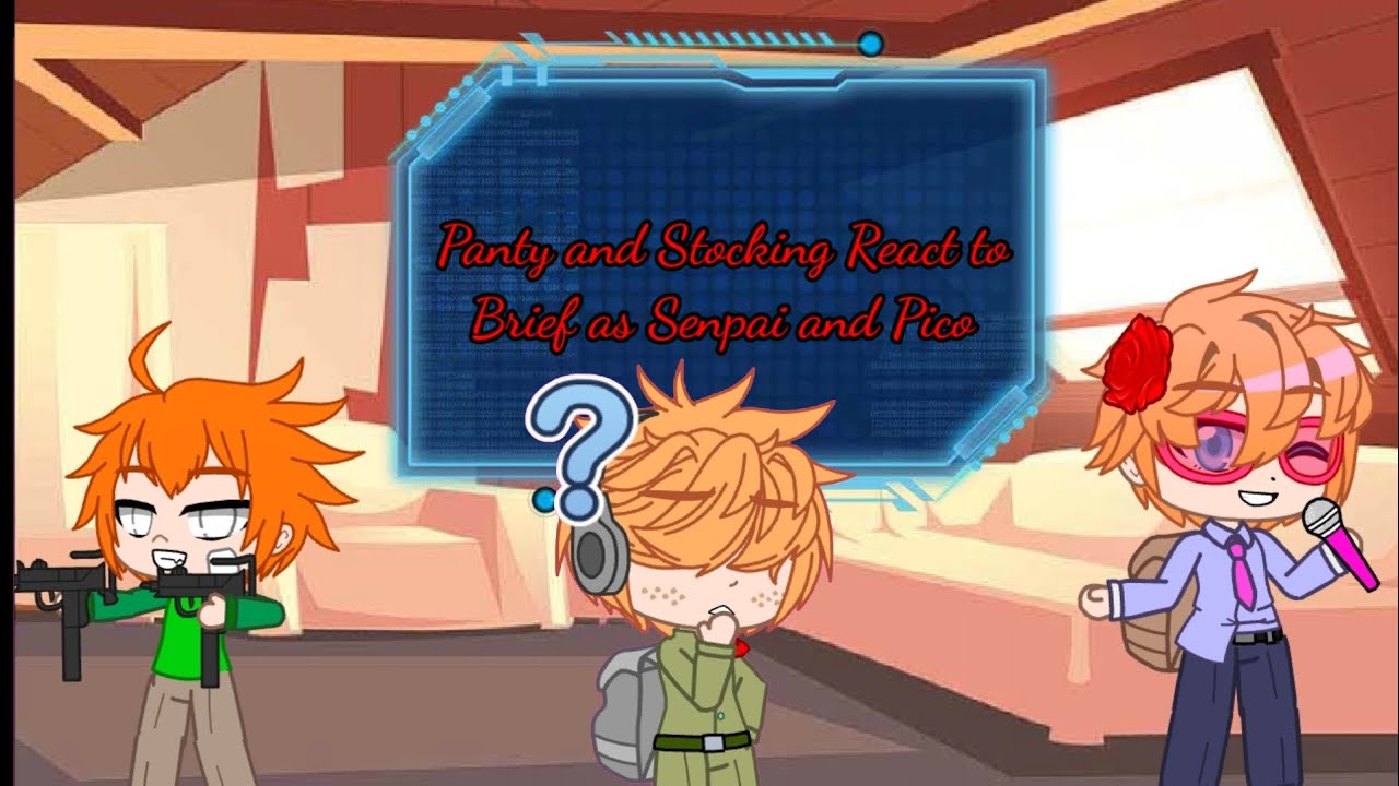 Panty and Stocking React to Brief as Senpai and Pico from FNF|AU|🇬🇧🇵🇭