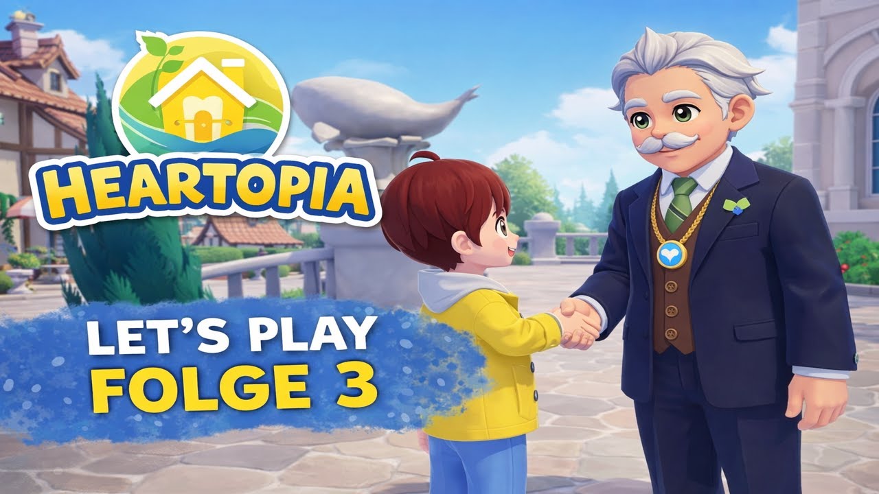 Heartopia Let&rsquo;s Play #3 🤝 | Wir treffen den B&uuml;rgermeister! (Deutsch)