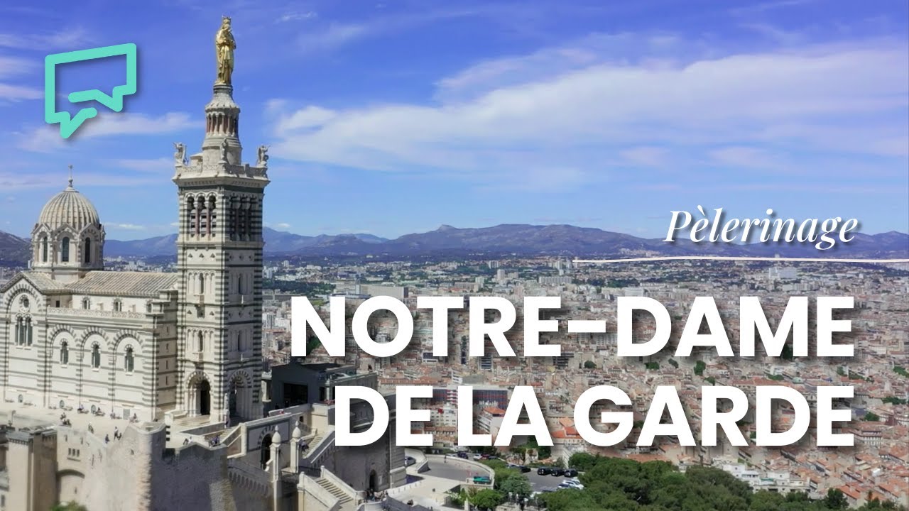Pèlerinage à la basilique Notre-Dame-de-la-Garde à Marseille | Sanctuaire(s)