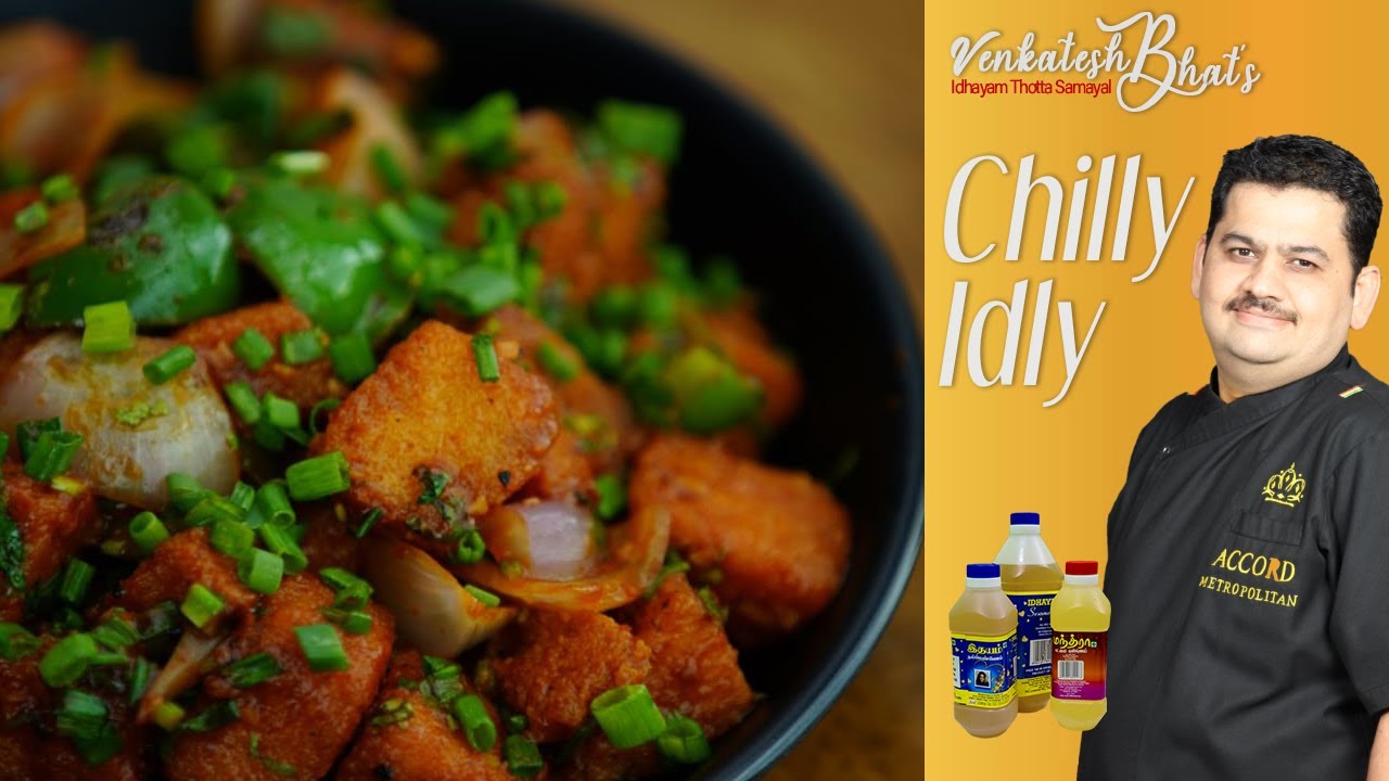 Venkatesh Bhat makes Chilly Idly | recipe in Tamil | CHILLY IDLY | Idli fry