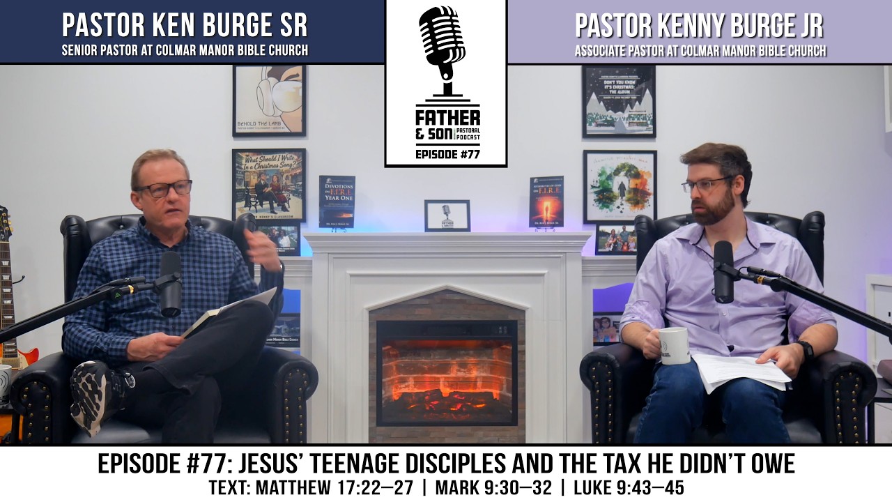 E77 | Юные ученики Иисуса и налог, которого Он не был должен | Пасторский подкаст «Отец и сын»