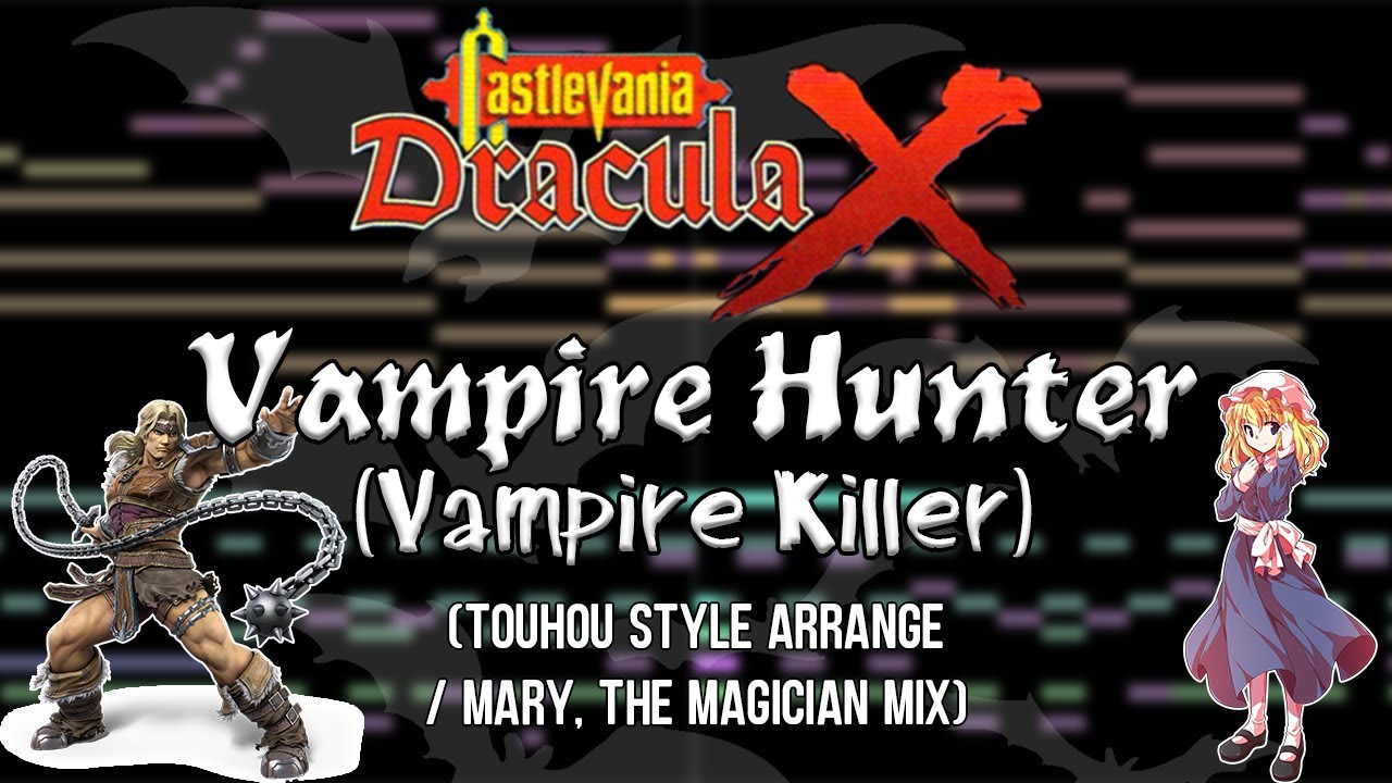 Castlevania: Dracula X - Vampire Hunter (Vampire Killer) [Touhou Style Arrange]