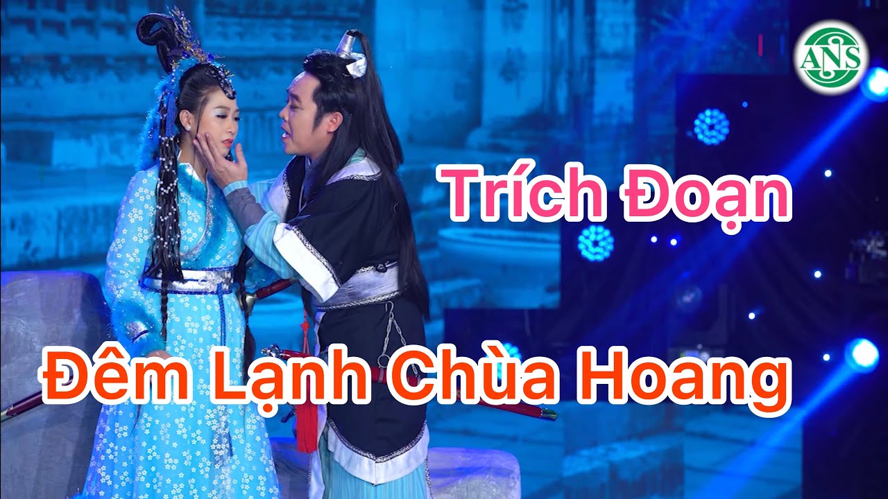 Trích Đoạn Đêm Lạnh Chùa Hoang - NS Lê Minh Hảo ft Trịnh Ngọc Huyền