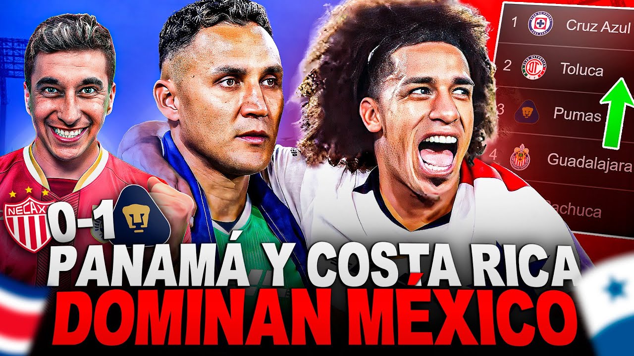 🇵🇦🇨🇷PANAMÁ y COSTA RICA DOMINAN MÉXICO: “KEYLOR NAVAS Y CARRASQUILLA los MEJORES de la LIGA MX”🔥
