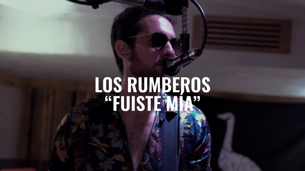 Los Rumberos - Fuiste Mía | El Ganzo Session
