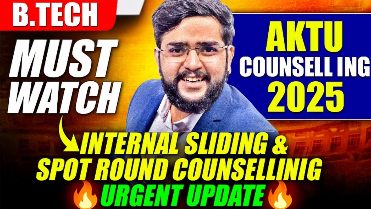 AKTU Counselling 2025: Internal Sliding & Spot Round Cutoff Explained | UPTAC Latest Update