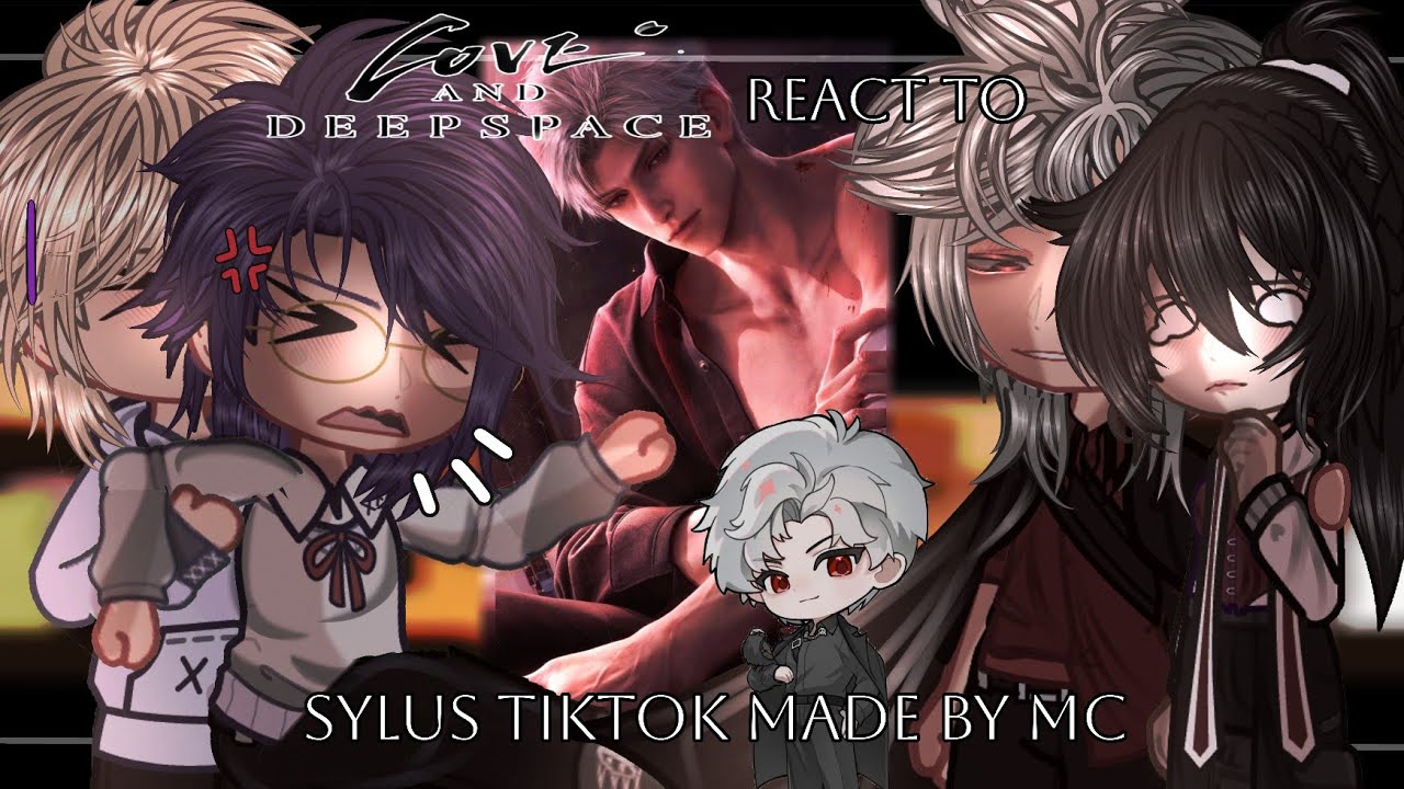 Love And DeepSpace React To Sylus TikTok Made By MC | Love and DeepSpace Part 4/? | Mc x Sylus