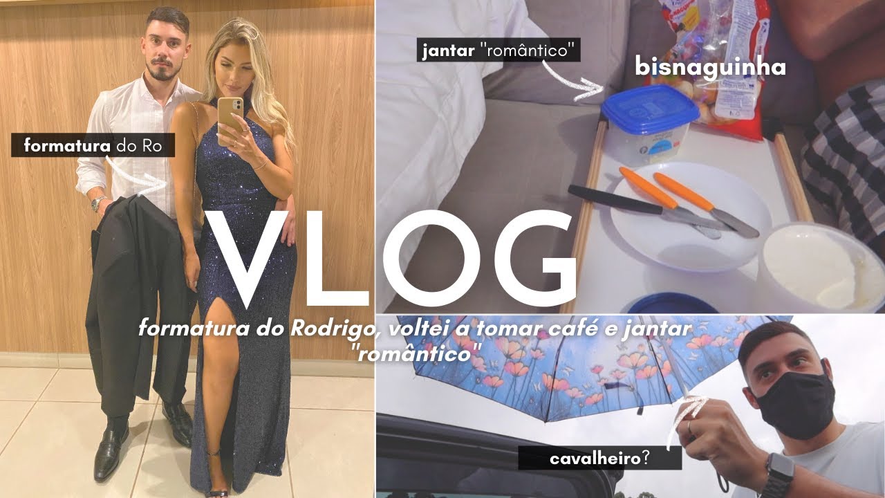 FORMATURA RODRIGO, JANTAR ROMÂNTICO COM BISNAGUINHA E NESCAU #vlog