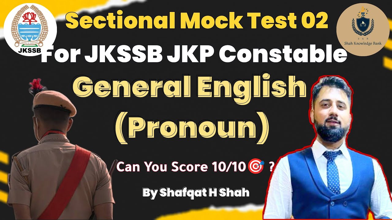 Mock Test 02 | General English (Pronouns) | For #JKSSB #JKPConstable Target 🎯 10/10 By S H Shah
