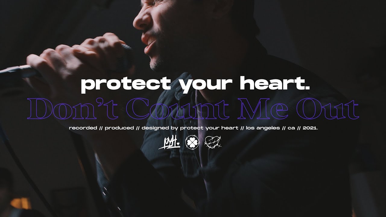 Protect Your Heart - Don't Count Me Out [Official Music Video]