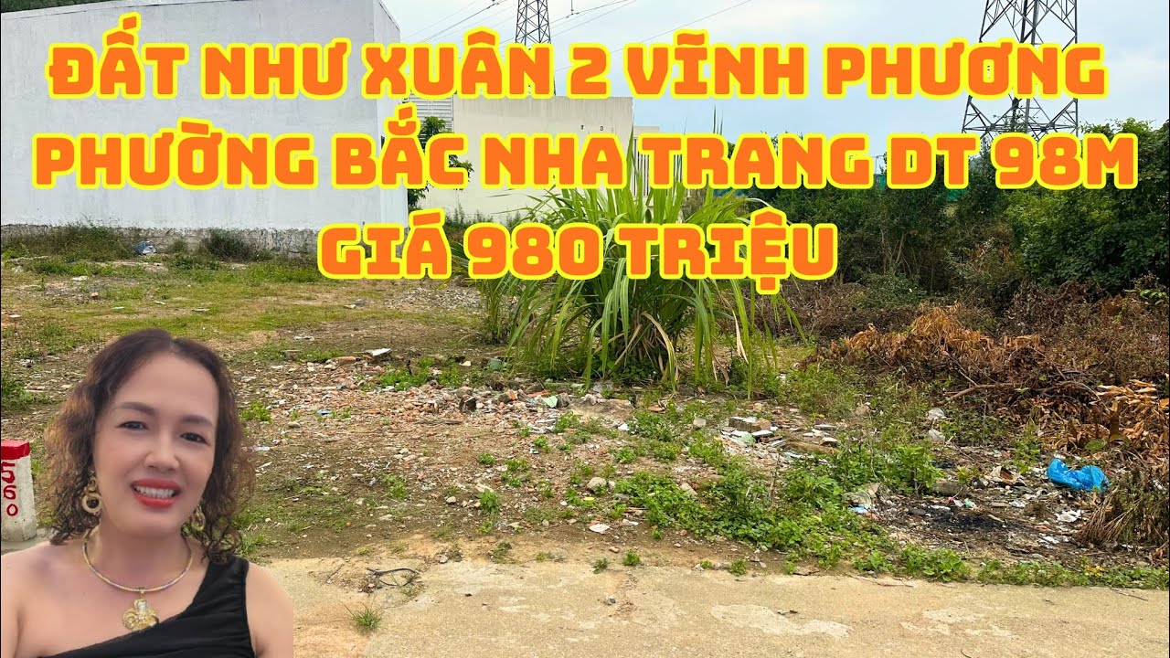 Đất Như Xuân 2 ( Vĩnh phương) phường bắt Nha Trang giá  DT 98m 980 triệu 