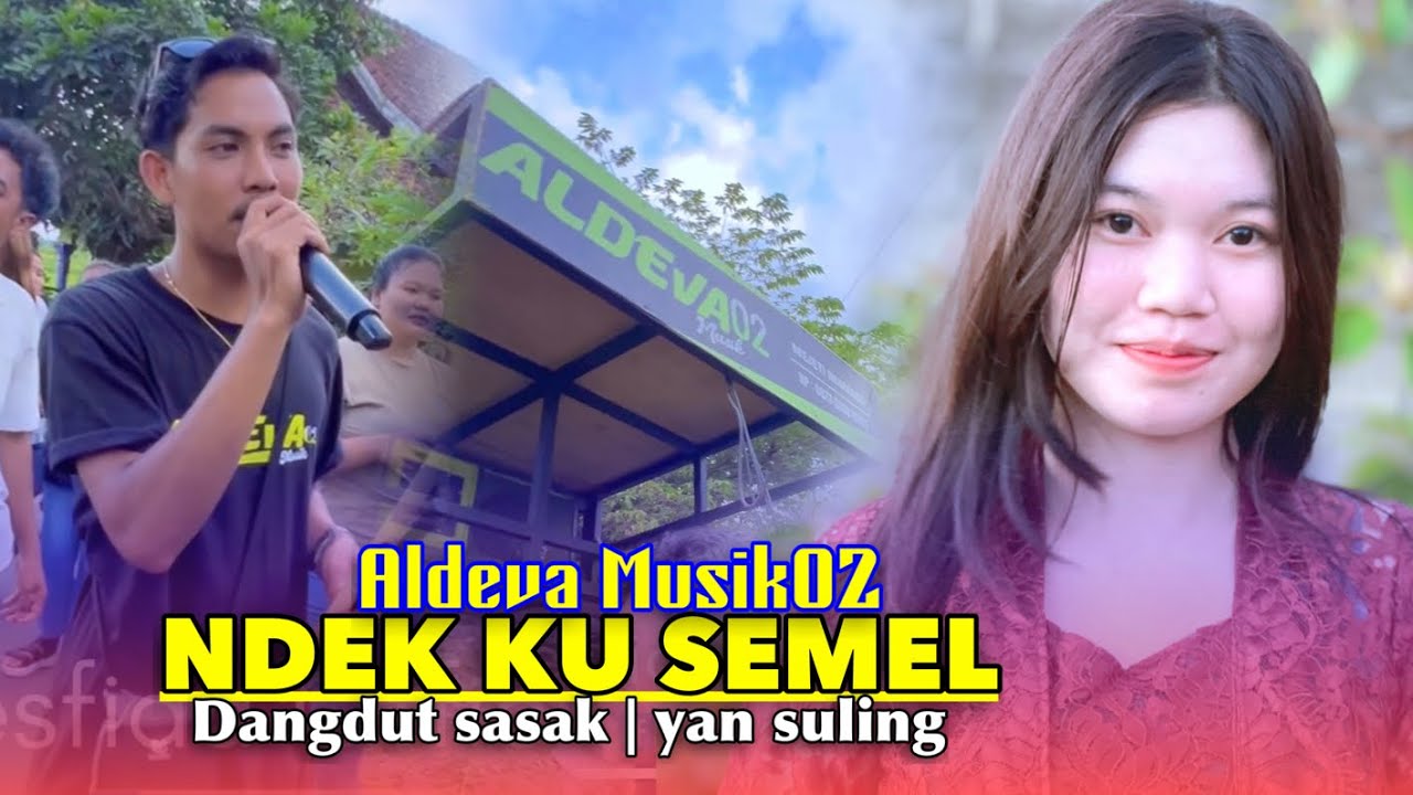 NDEK KU SEMEL SASAK ALDEVA MUSIK02 VOC YAN SULING