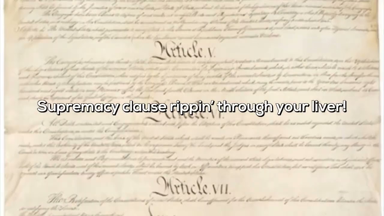 The Supremacy Clause: Article VI, (US Constitution Part - Official Lyric Video
