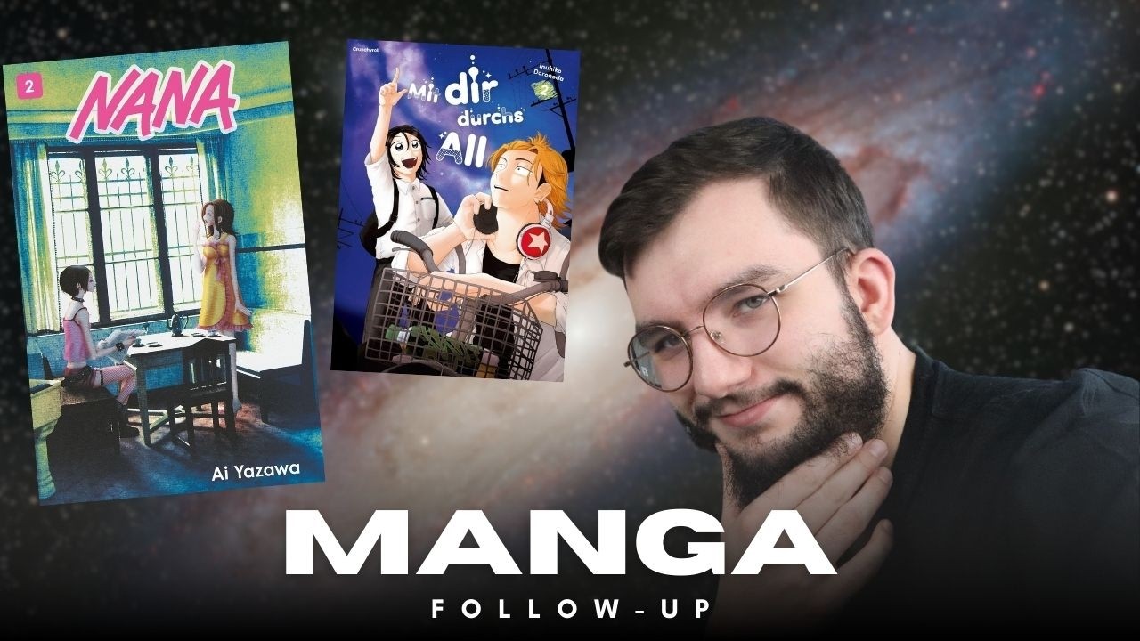 Mehr NANA, Geile Choreografien, ungewollt lustiger Horror uvm. || Manga Follow-UP