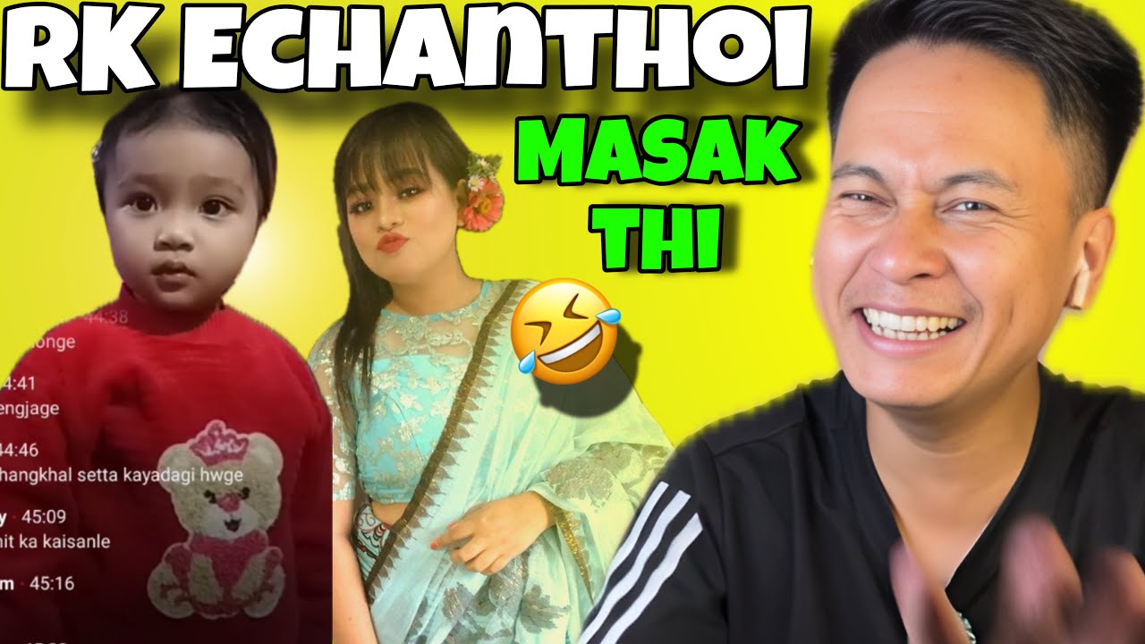 Rk Echanthoi Masaksu Thi Nupasu Leite🤣🤣🤣