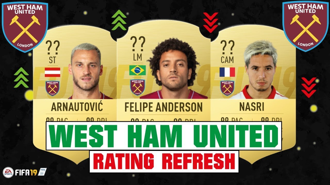 FIFA 19 | WEST HAM UNITED RATING REFRESH 😳💯| FT. FELIPE ANDERSON, NASRI, ARNAUTOVIC... etc