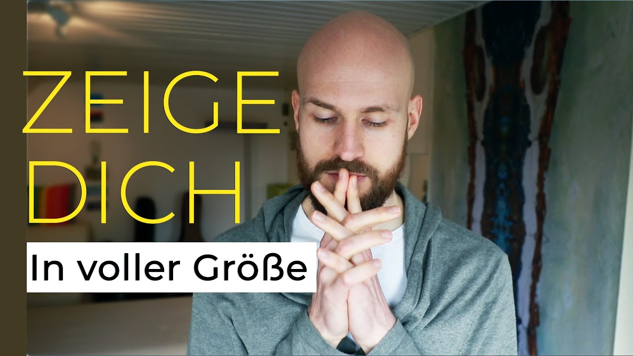 Wie du den Mut fasst, dich in deiner vollen Größe zu zeigen