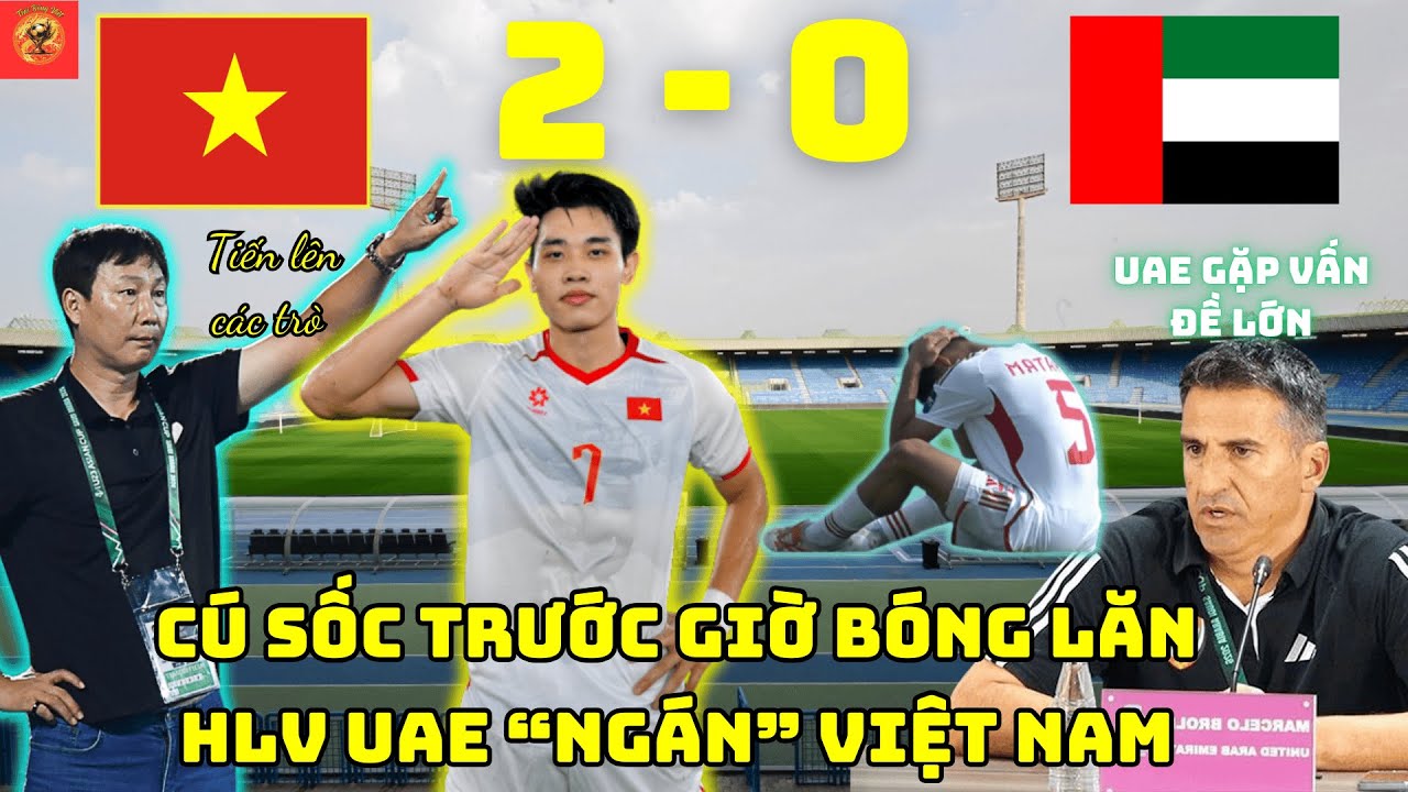 RÚNG ĐỘNG TỨ KẾT, U23 VIỆT NAM “BẺ GÃY” MỌI DỰ ĐOÁN, UAE ĐỐI MẶT TRẬN ĐẤU ÁC MỘNG