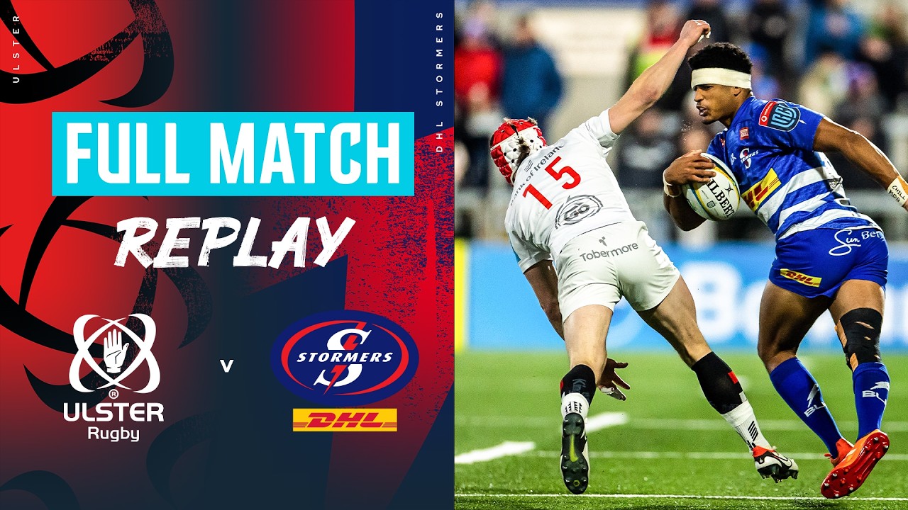 Game of the Season Contender? | Ulster v DHL Stormers Round 14 2024/25