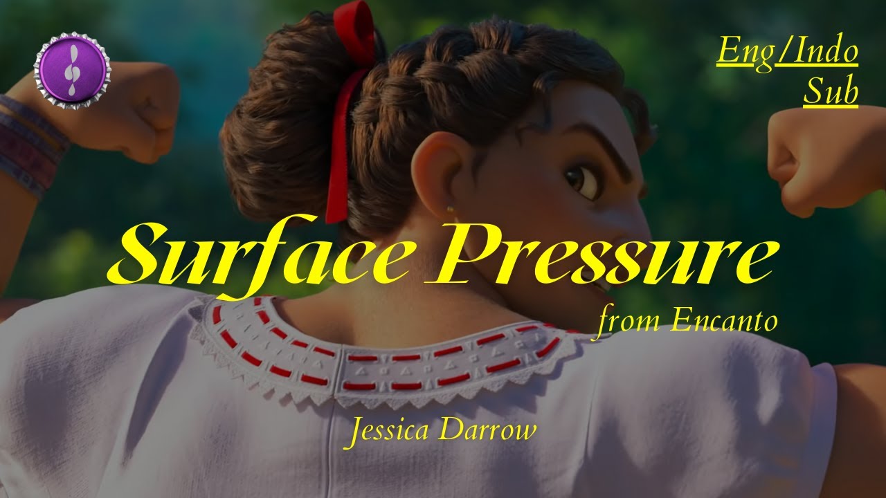 Jessica Darrow - Surface Pressure (From Encanto) | Lirik + Terjemahan Indo