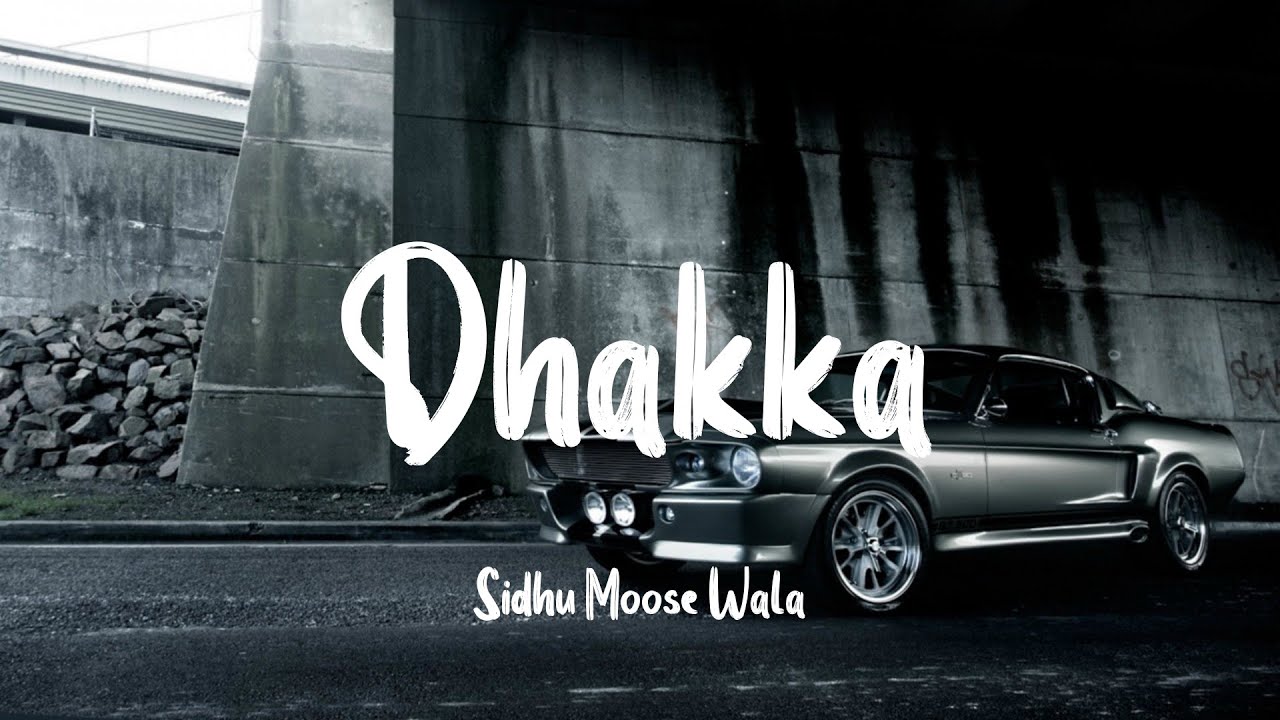 Sidhu Moose Wala - Dhakka[Slowed + Reverb]