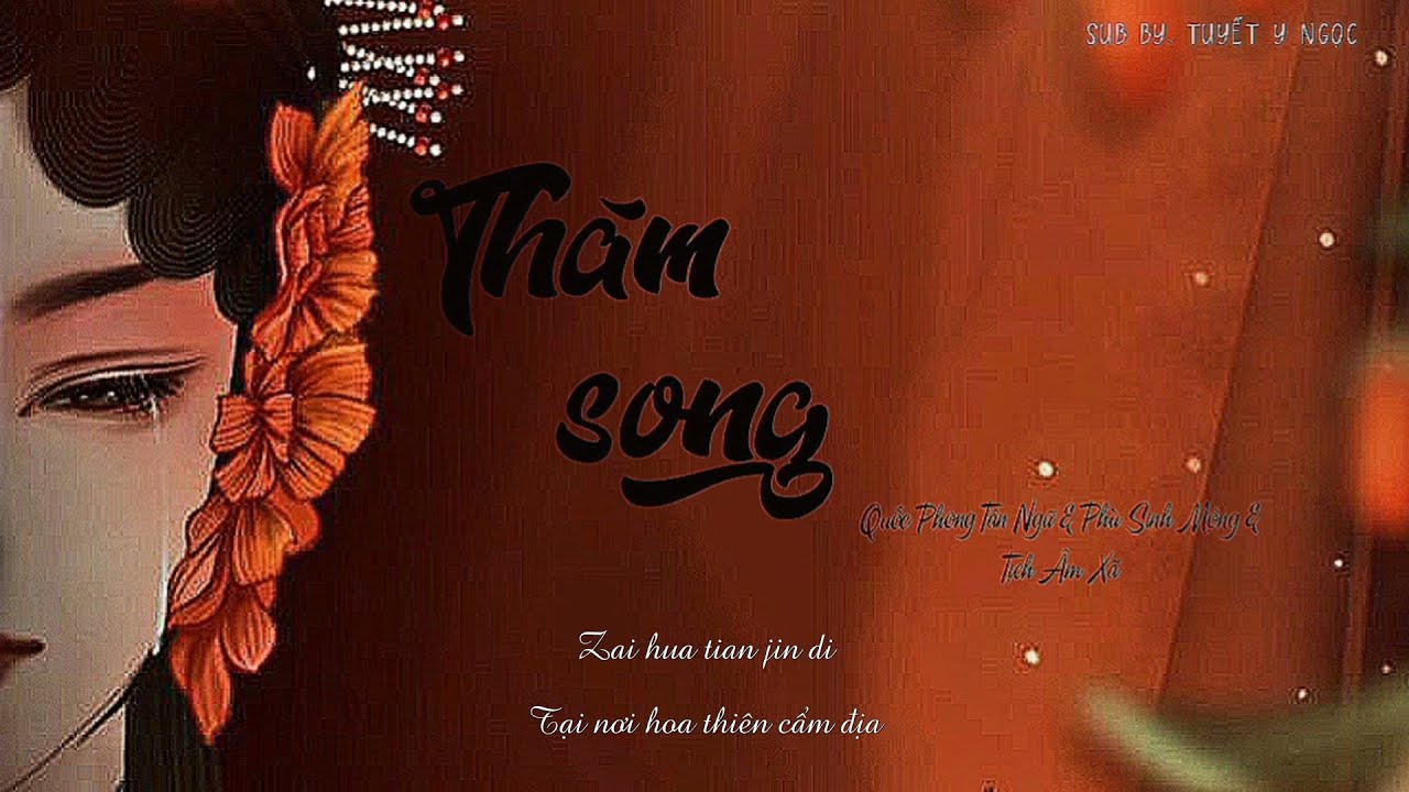 [Vietsub] Tham Song - Quốc Phong T&acirc;n Ngữ & Ph&ugrave; Sinh Mộng & Tịch &Acirc;m X&atilde; || 探窗 - 国风新语&浮生梦&汐音社