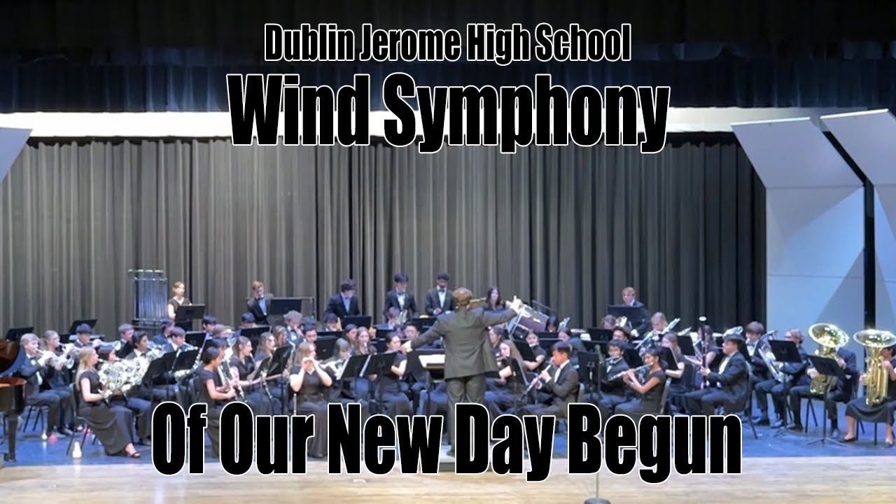 Of Our New Day Begun - Dublin Jerome Wind Symphony