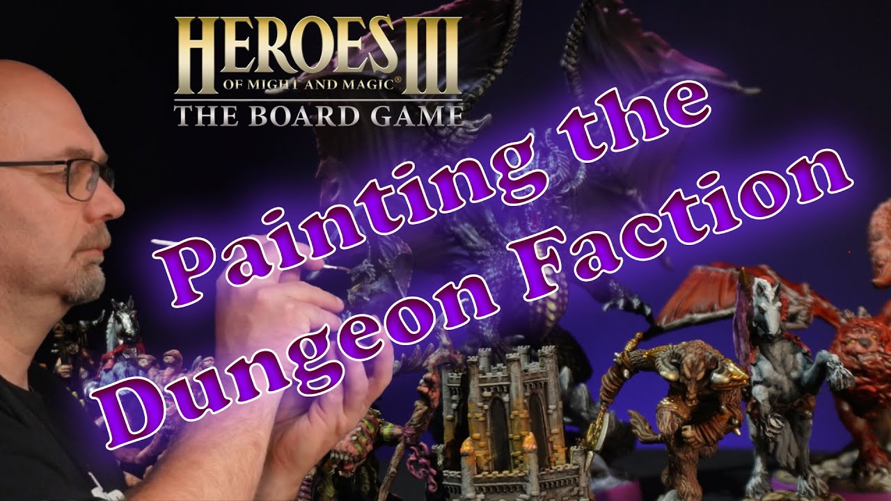 Painting the Dungeon Army &ndash; Heroes of Might & Magic 3 The Board Game