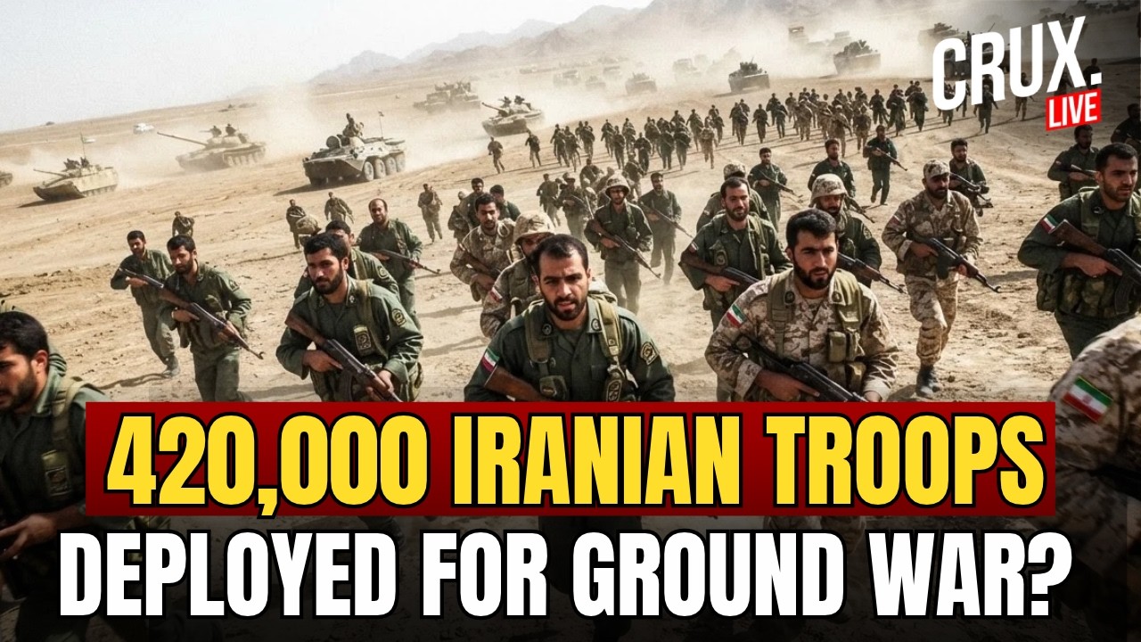 IRAN LIVE | Tehran Deploys 420,000 Troops Along Borders Amid Fears Of US Ground Invasion