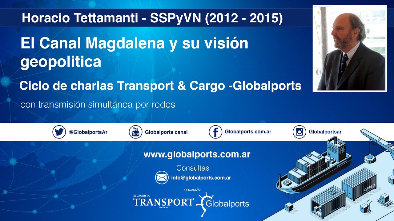 Horacio Tettamanti- El canal Magdalena y su visión geopolitica