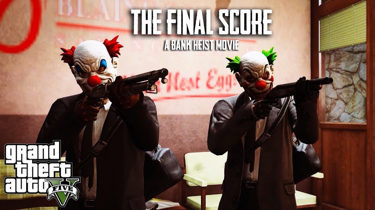 GTA 5: The Final Score (Bank Heist Film)