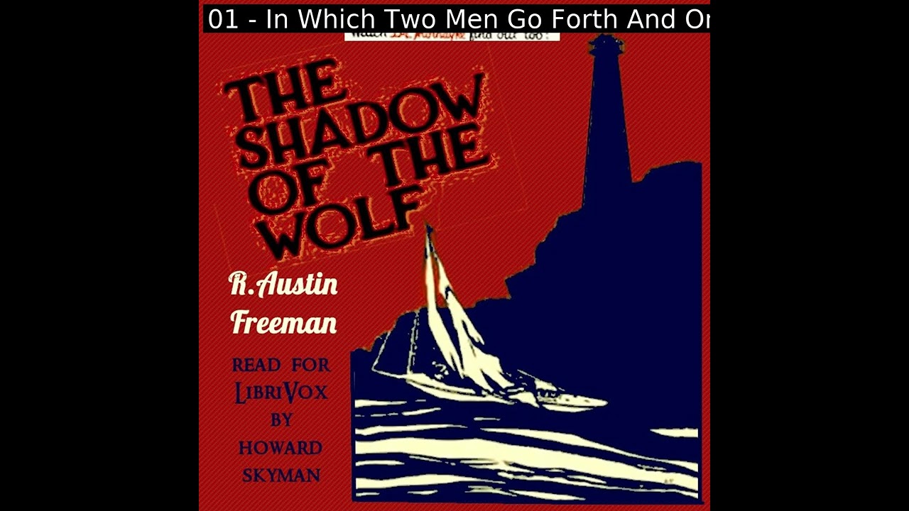 The Shadow Of The Wolf by R. Austin Freeman read by Howard Skyman | Full Audio Book