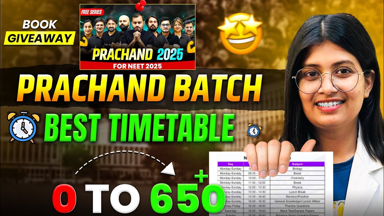 🔥*Prachand Batch* NEET 2025 Timetable⏰| Help you to Score 680+ Marks| Neet 2025