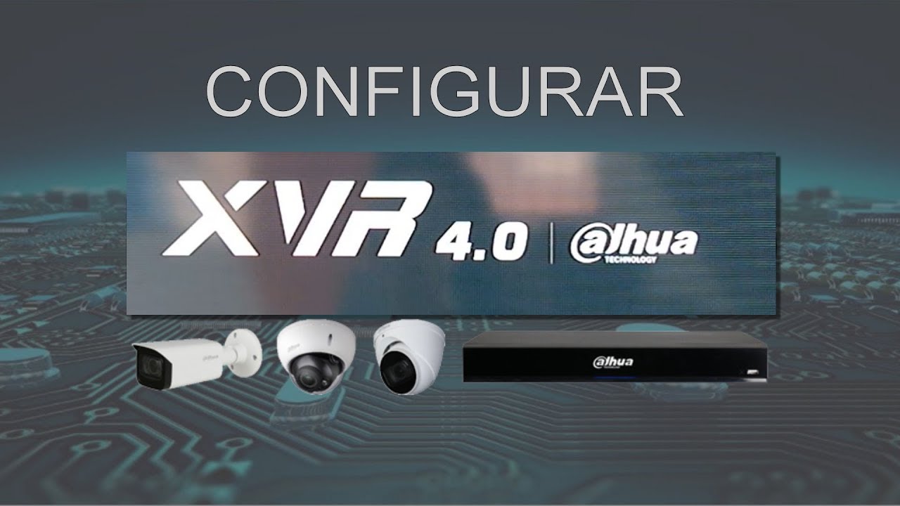 Configurar un grabador DVR Dahua XVR 4