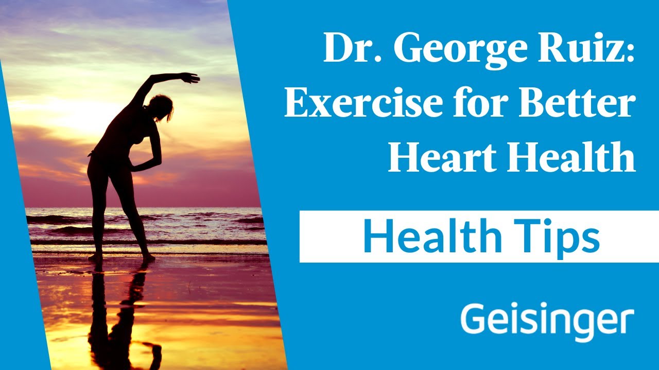 Move Your Body: Why Exercise is Key to Heart Health | Dr. George Ruiz