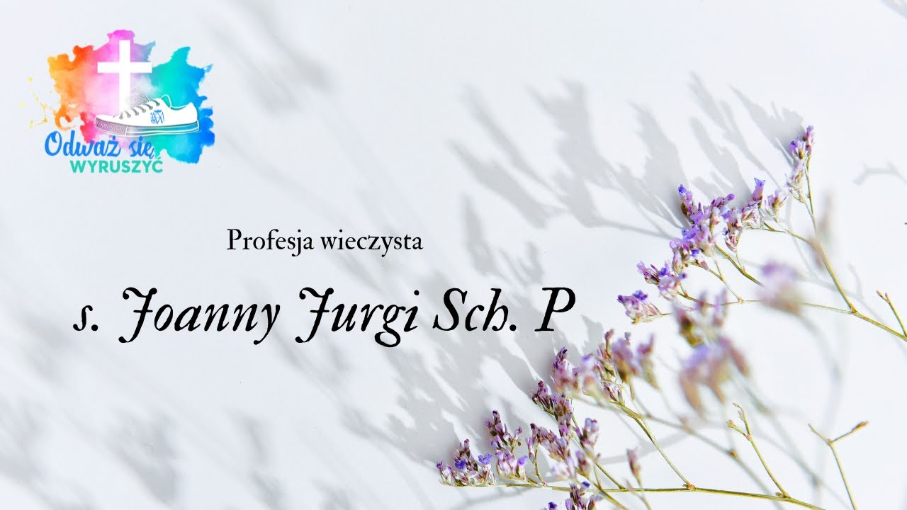 Profesja wieczysta s. Joanny Jurgi SchP