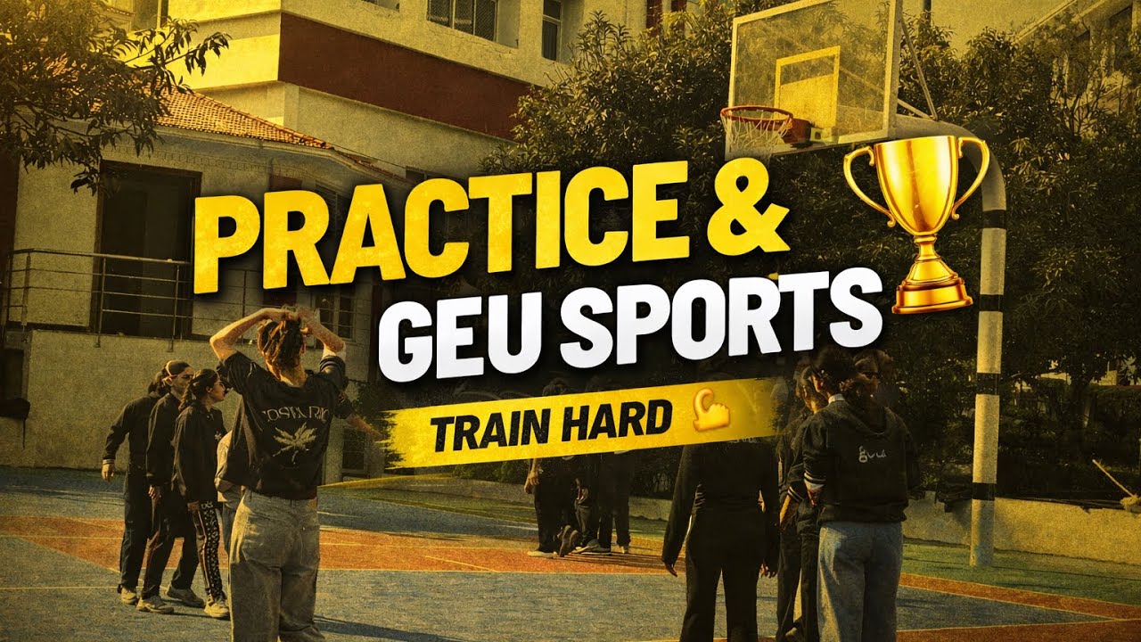 GEU Sports – Practice Hard and girls match Win 🏆