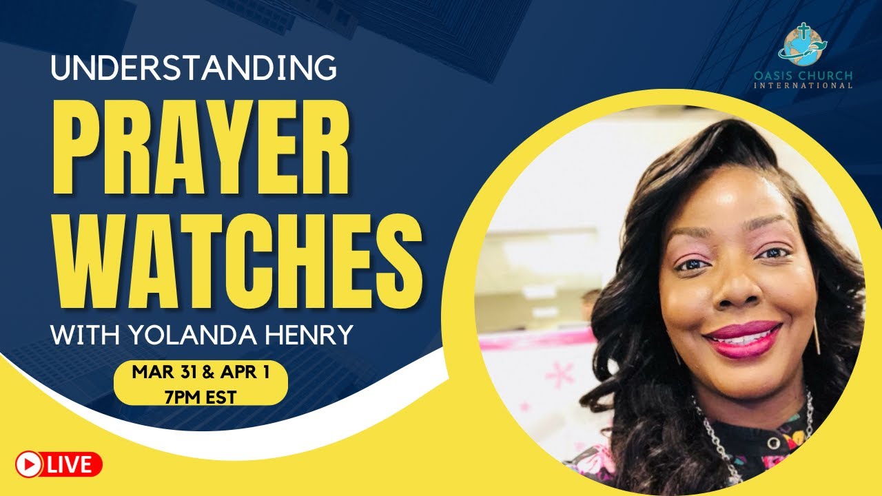 Understanding Prayer Watches, Session 1 - March 31, 2024