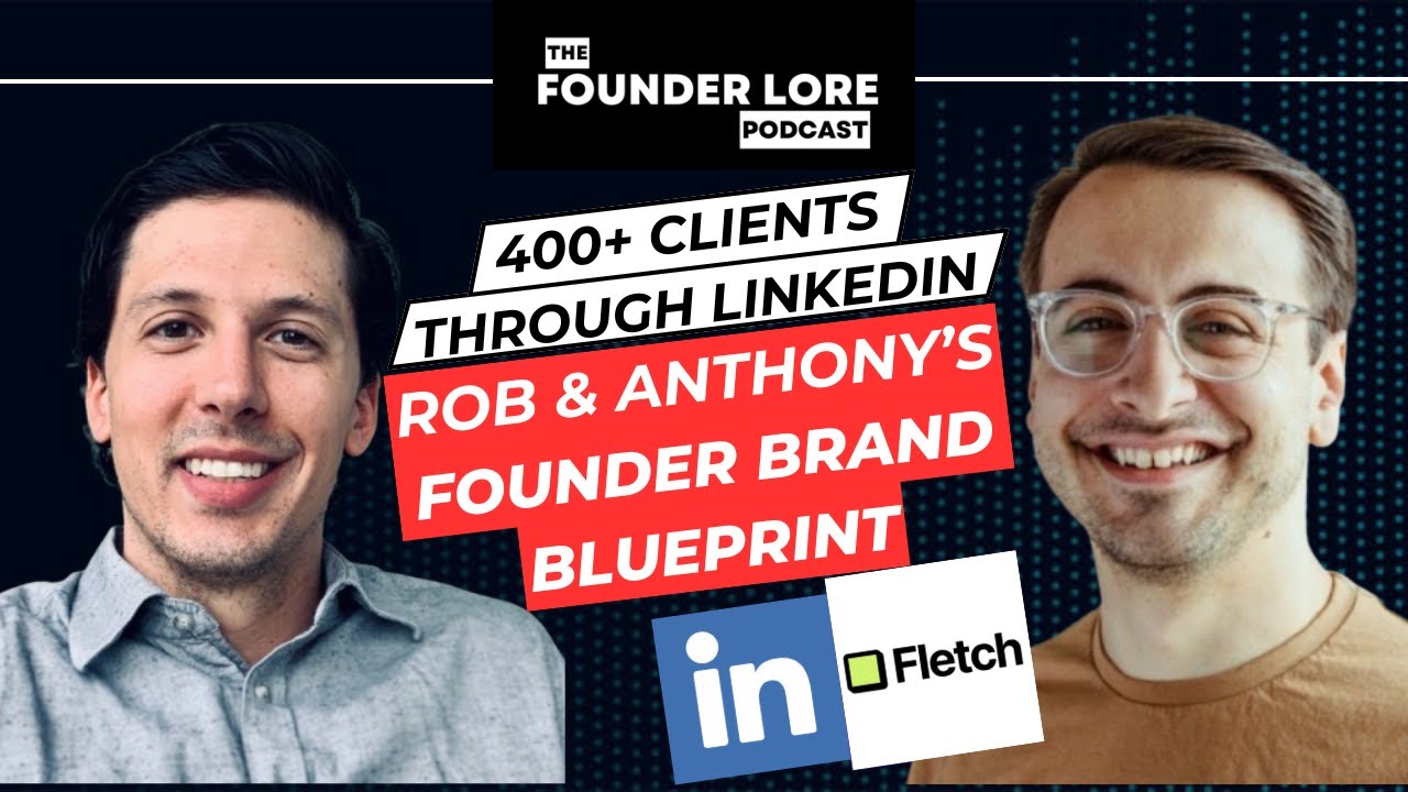 Founder Lore Ep16 - Rob & Anthony - Co-Founders @ Fletch