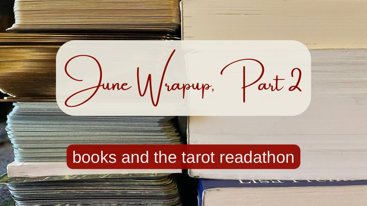 June Wrapup: books and the #tarotreadathon