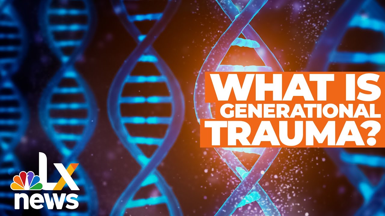 What Is Generational Trauma?| LX News