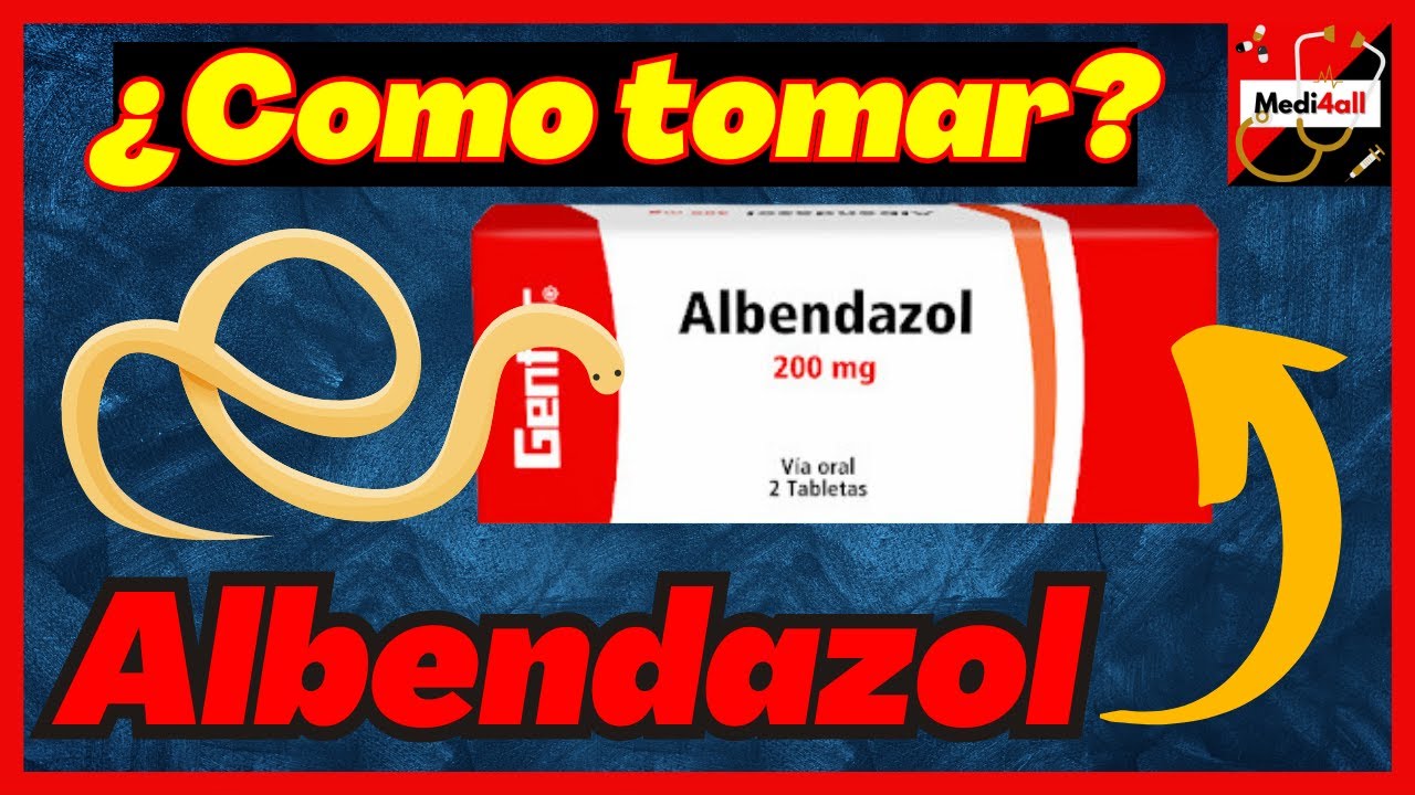 ALBENDAZOL Tabletas y Suspension  COMO y CUANDO TOMAR? Adultos y Ni&ntilde;os