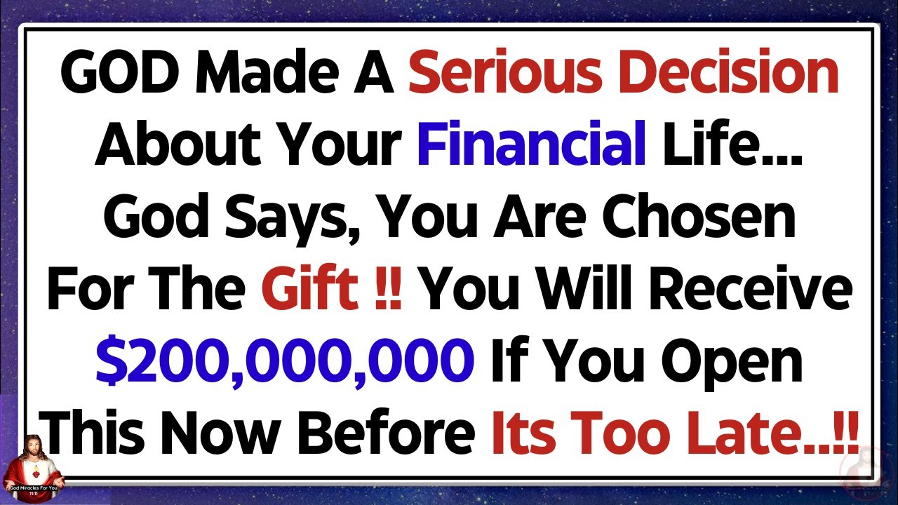 11:11💌God Says, You Are Chosen For The Gift Of $200,000,000... 💌God Blessings ✝️God Message For You